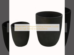 فرآیندهای ذوب و نگهداری فلز دقیق - بوته با مقاومت بالا در برابر شوک حرارتی